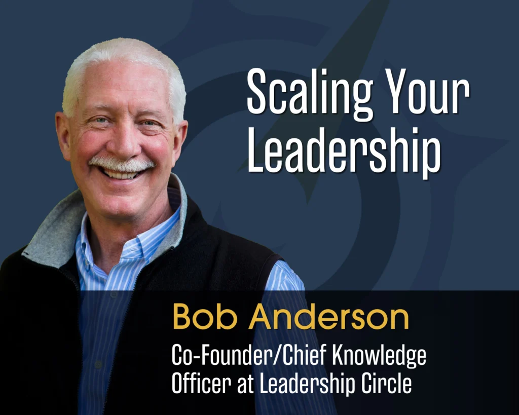 Scaling Your Leadership: Building Organizational Capabilities