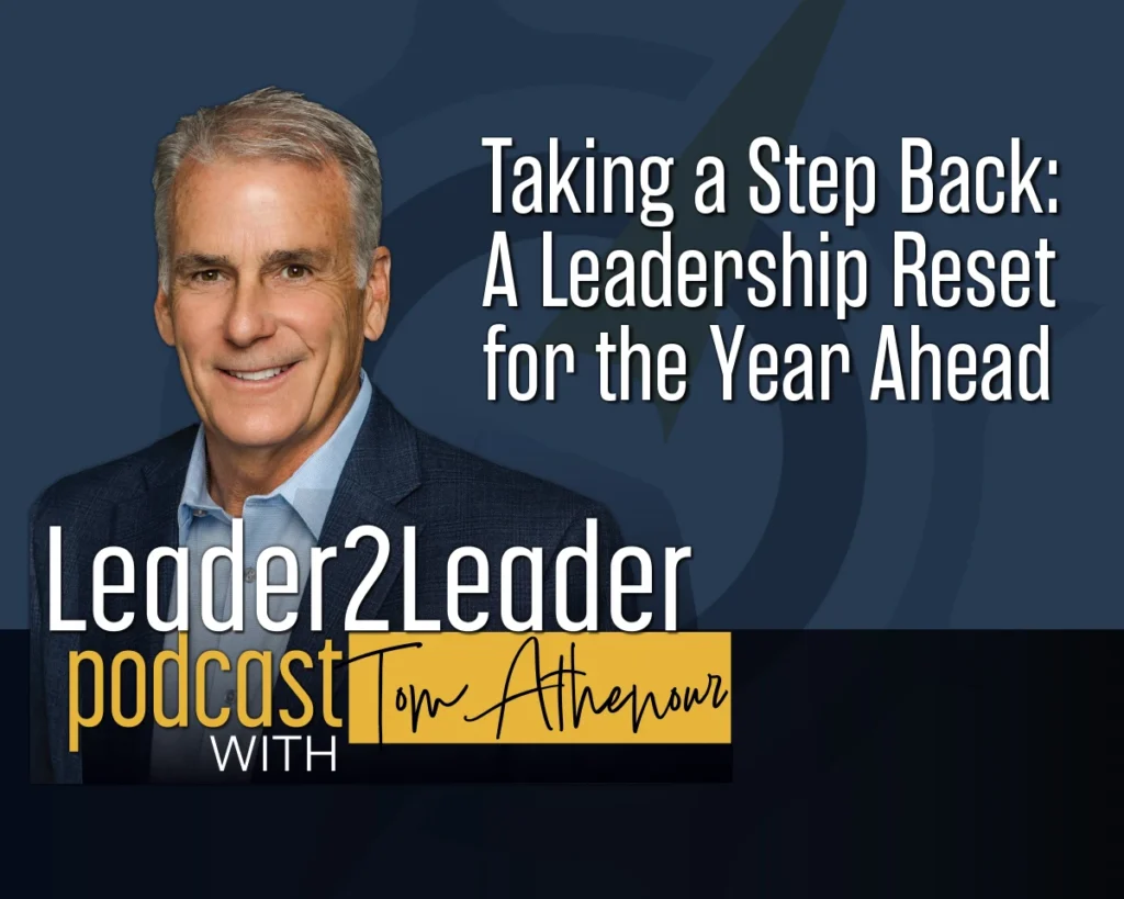 Taking a Step Back: A Leadership Reset for the New Year